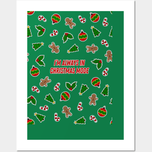 Always In Christmas Mode Posters and Art